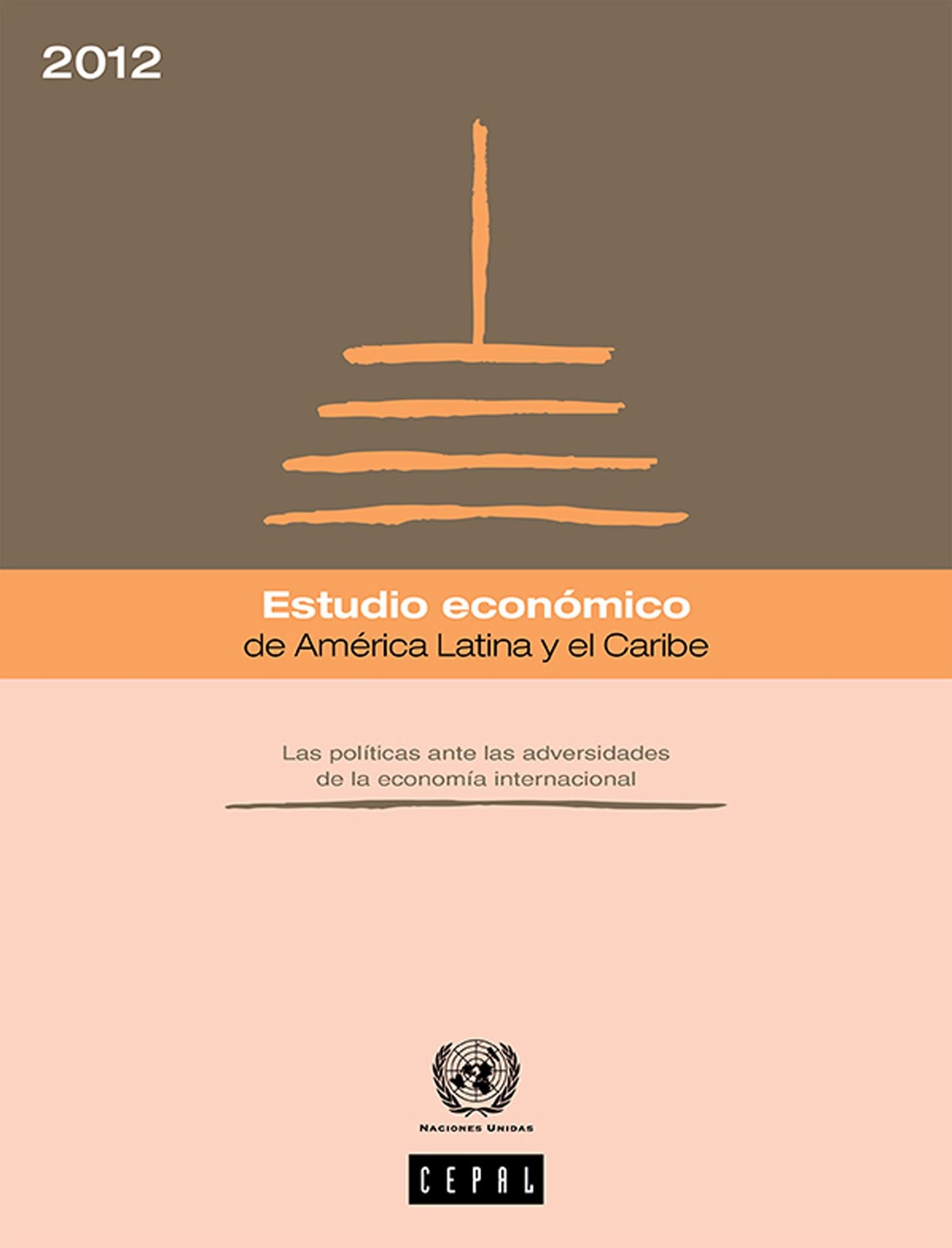 Estudio econ&oacute;mico de Am&eacute;rica Latina y el Caribe 2012