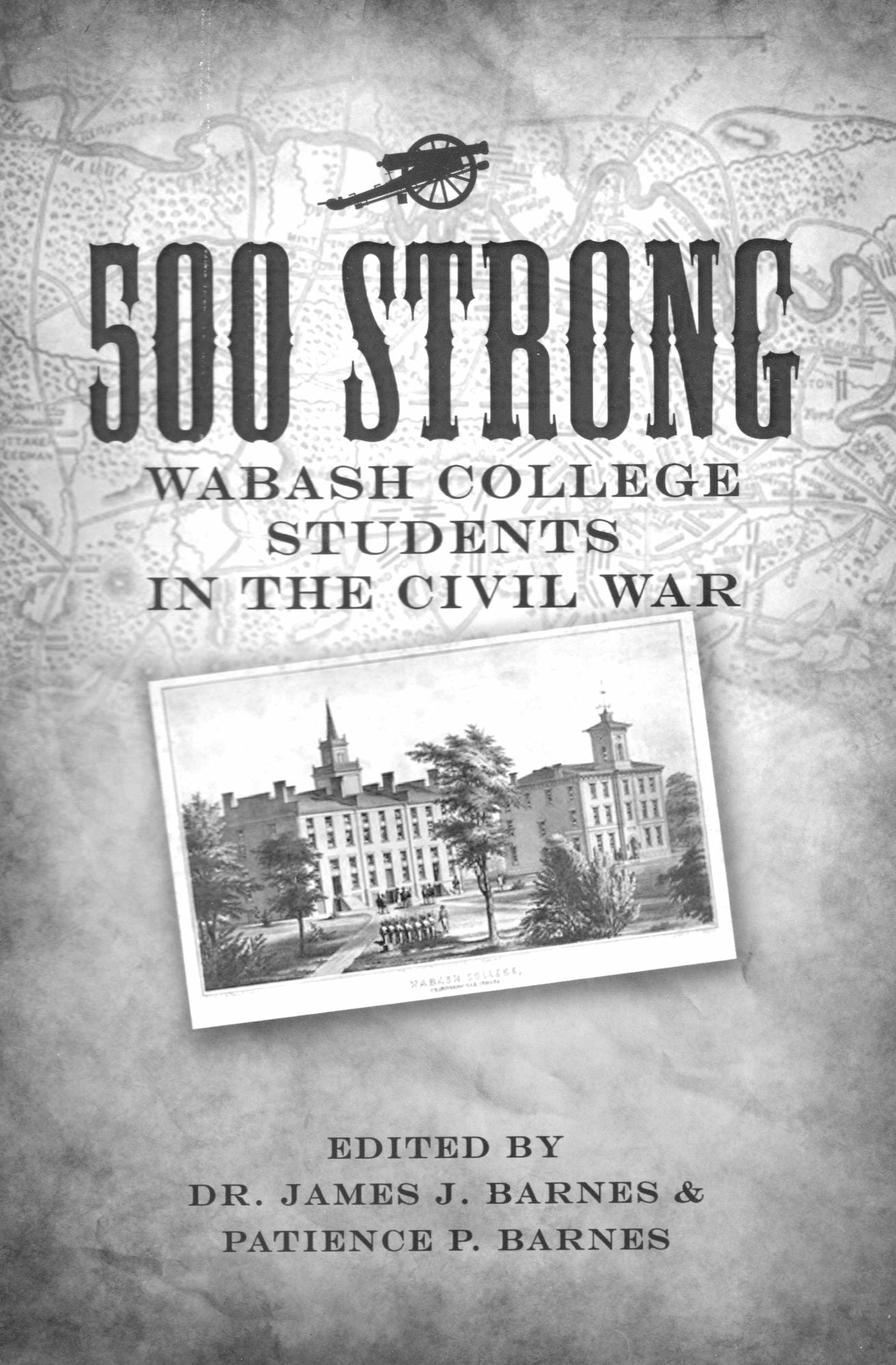 500 Strong:Wabash College Students in the Civil War