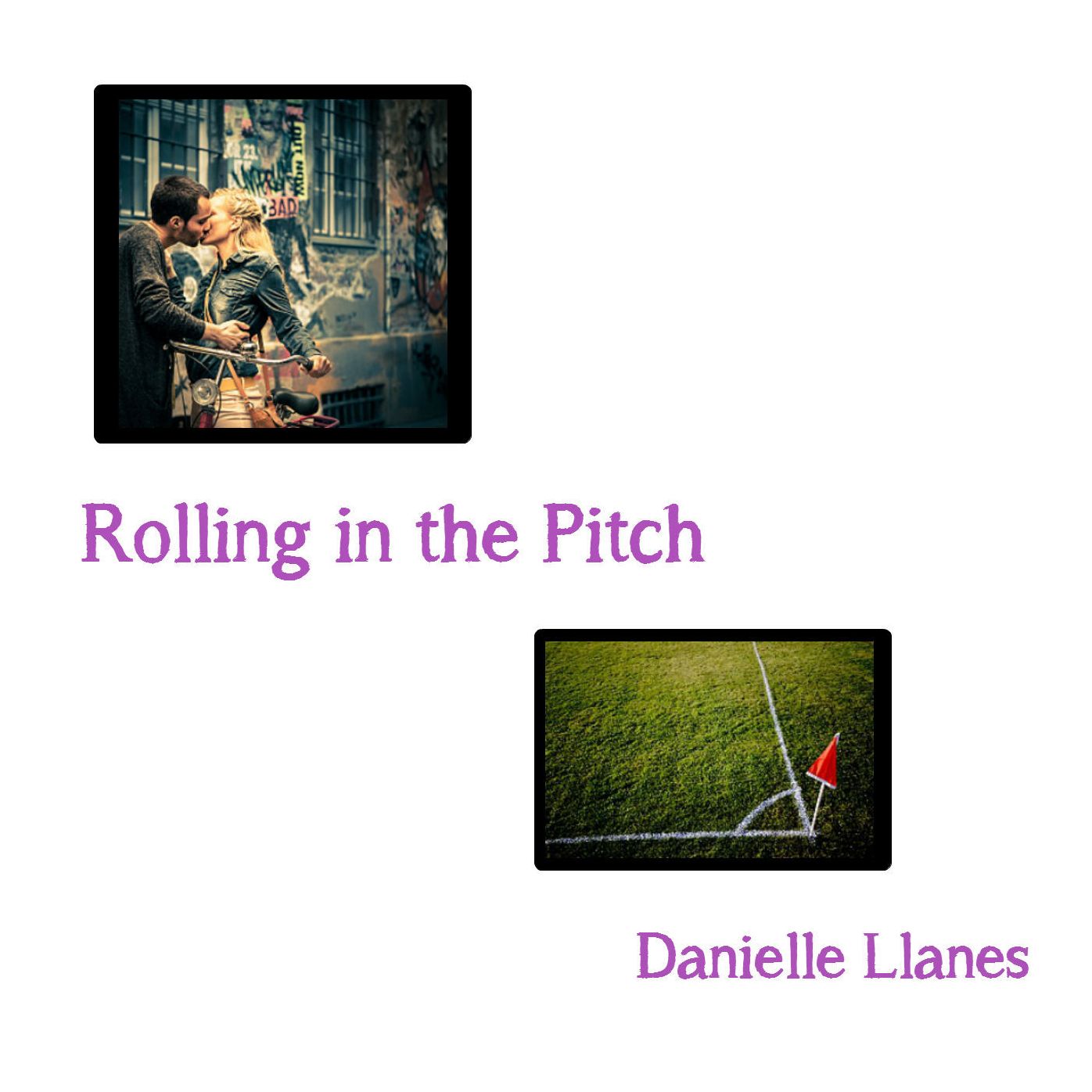 Rolling In The Pitch Danielle Llanes