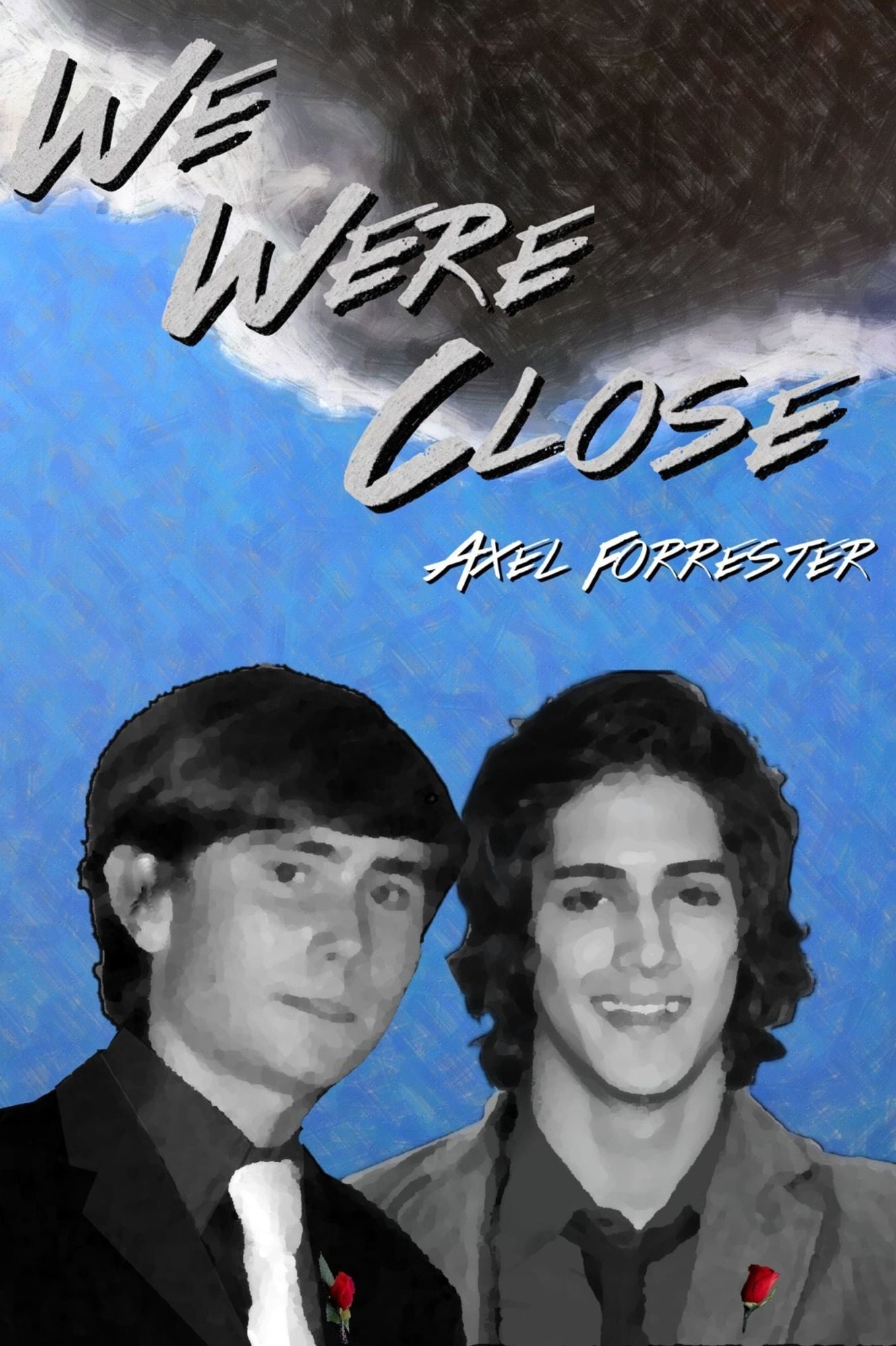 We Were Close