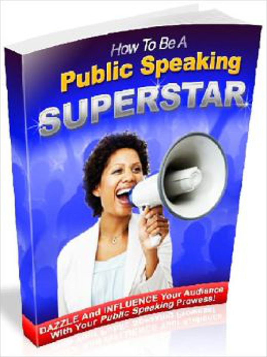 How to be a Public speaking Superstar: Dazzle and Influence Your Audience with Your Public speaking Prowess!