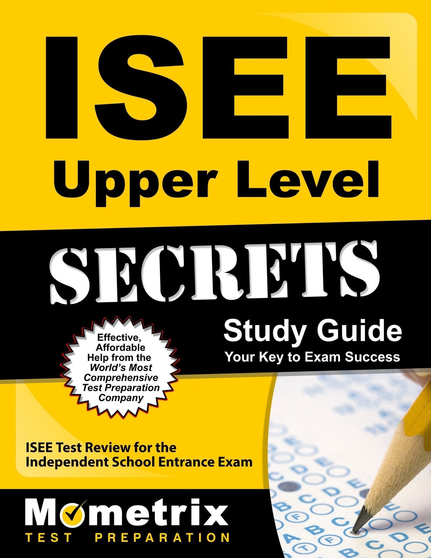 ISEE Upper Level Secrets Study Guide: ISEE Test Review for the Independent School Entrance Exam