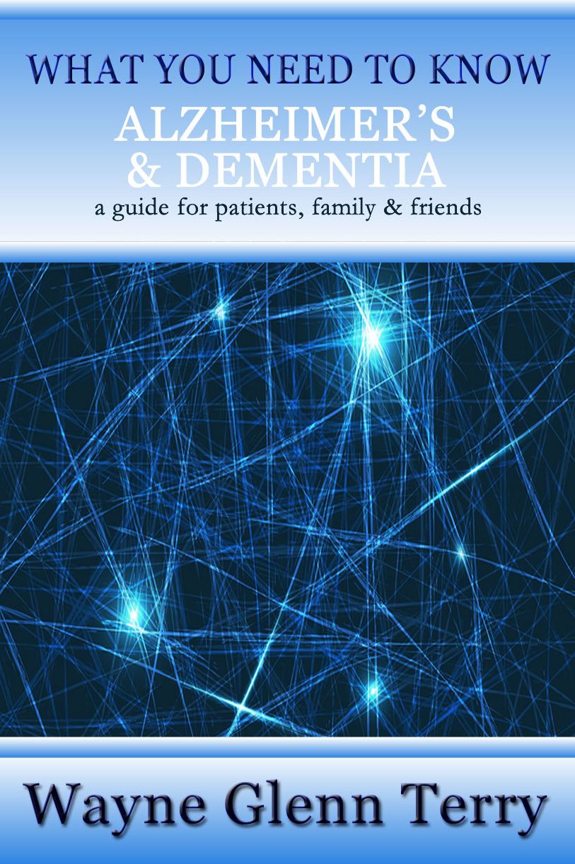 What You Need To Know – Alzheimer’s & Dementia