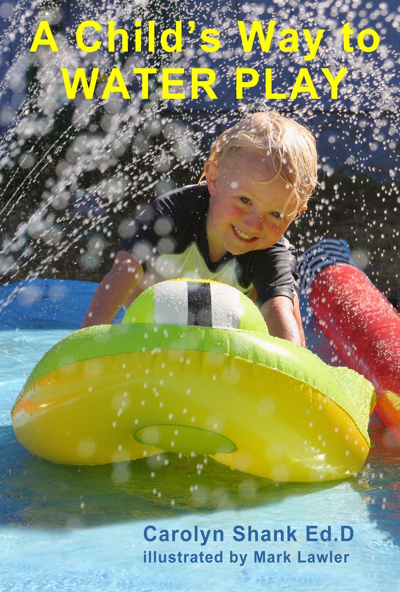 A Child's Way To Water Play