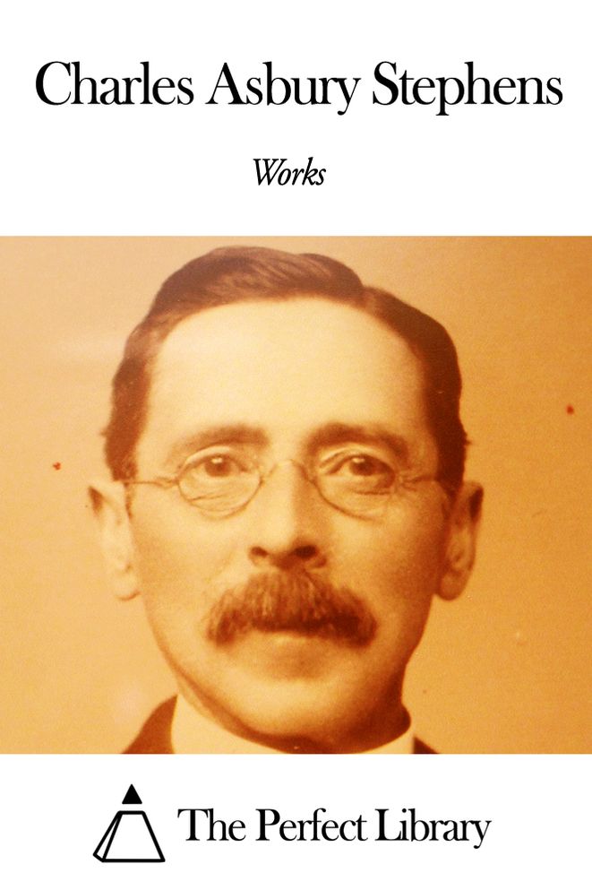 Works of Charles Asbury Stephens
