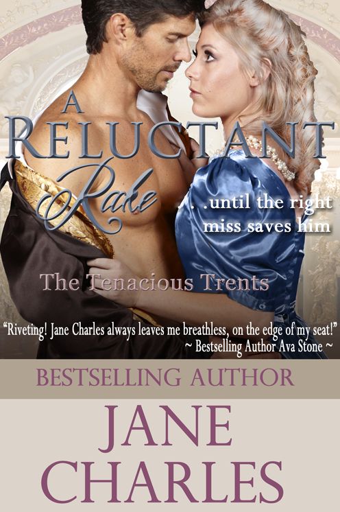 A Reluctant Rake (A Tenacious Trent Novel)