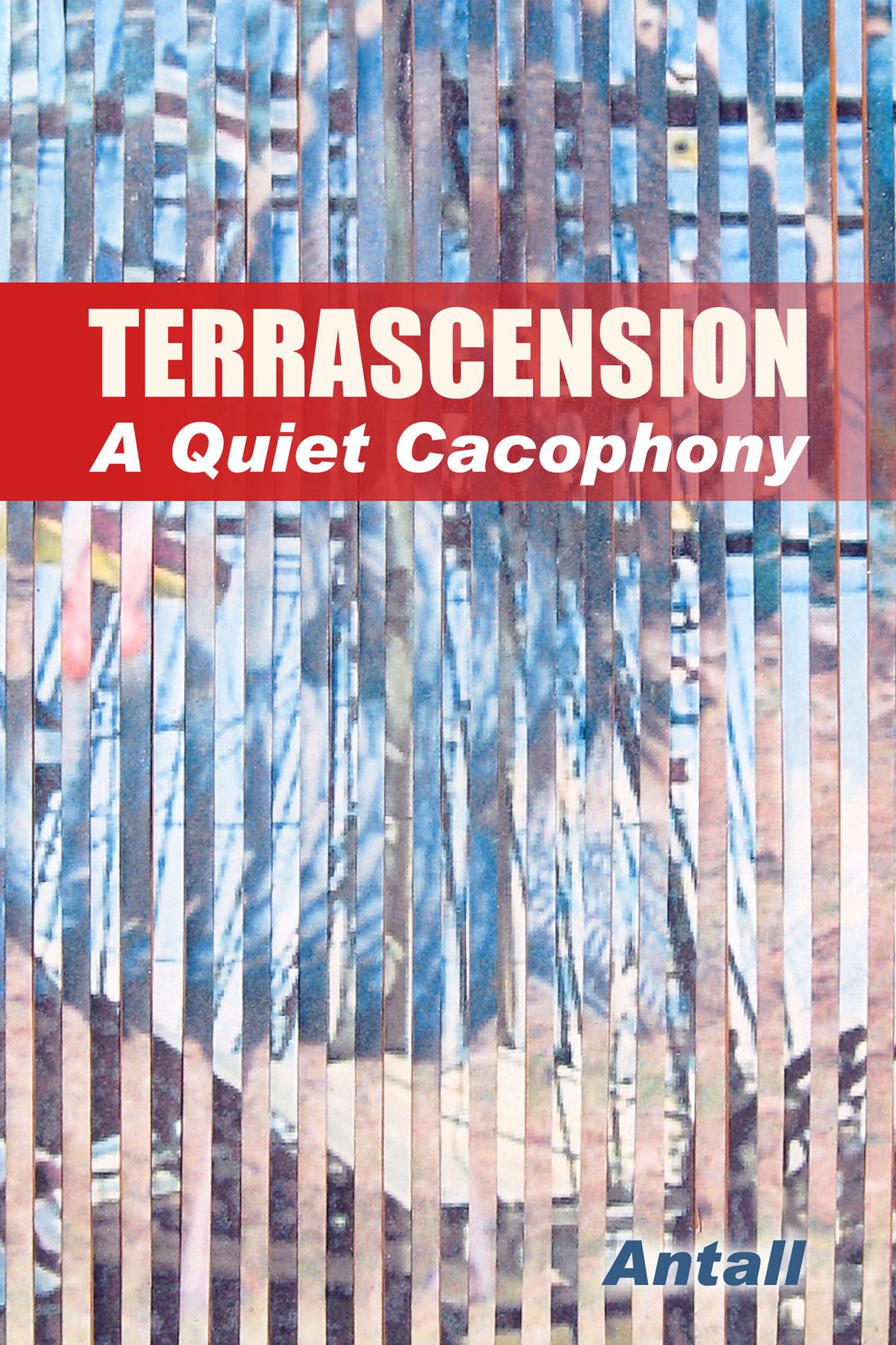 Terrascension: A Quiet Cacophony