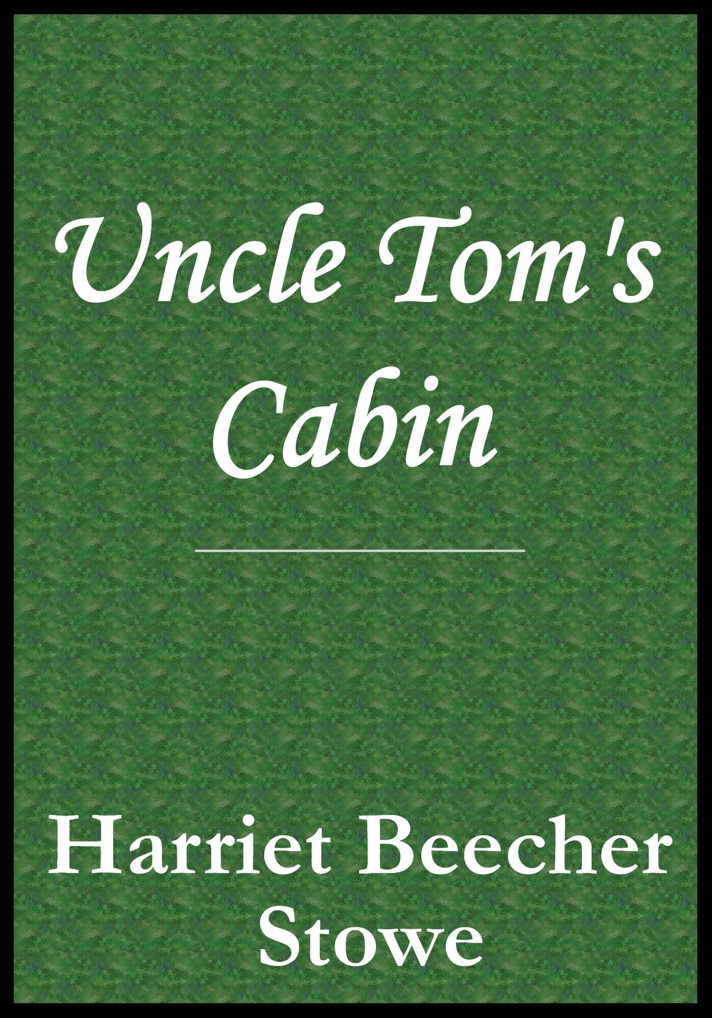 Uncle Toms Cabin