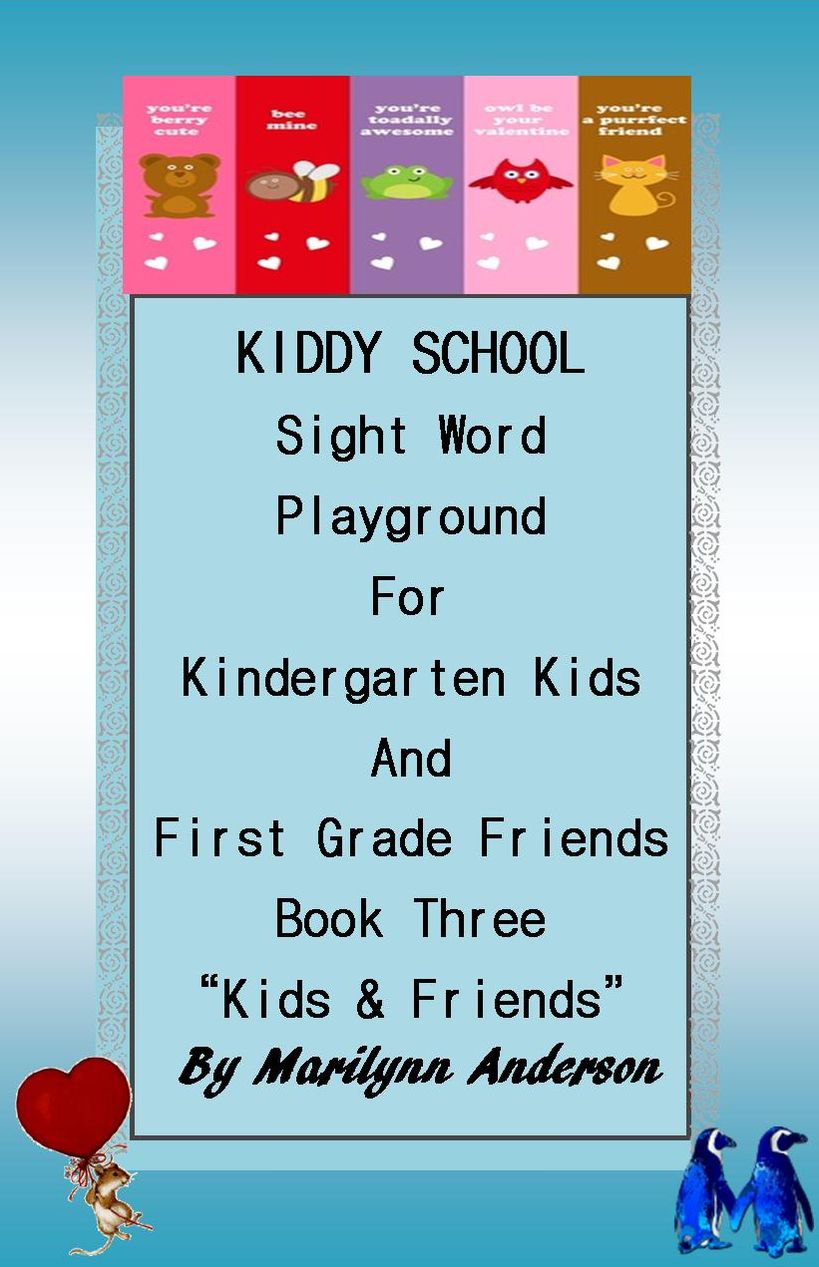 KIDDY SCHOOL Sight Word Playground For Kindergarten and Grade One & ESL Students ~~ Book Three ~~ "Kids 'n' Friends" ~~ READ EASY