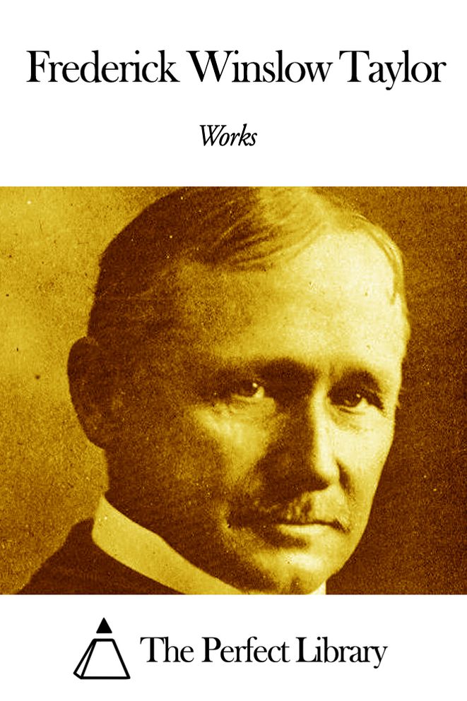 Works of Frederick Winslow Taylor