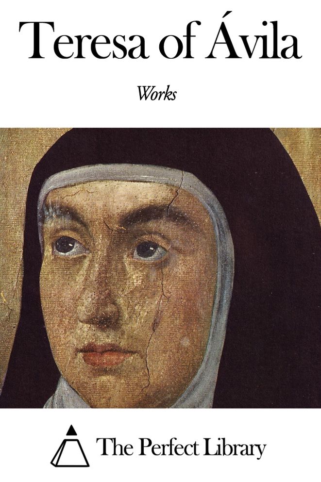 Works of Teresa of &Aacute;vila