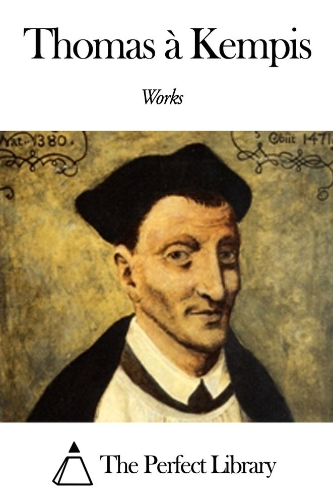 Works of Thomas &agrave; Kempis