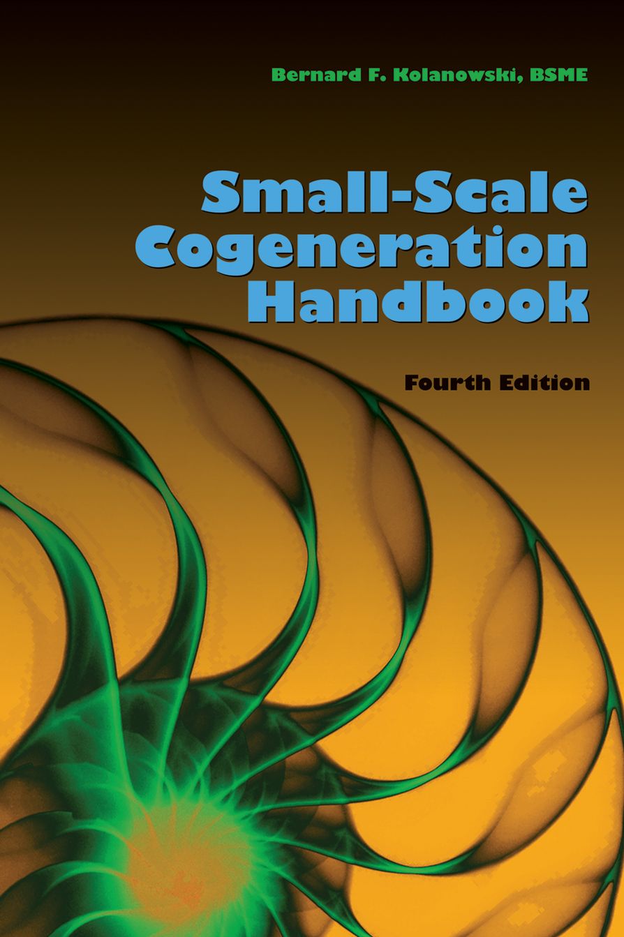 SMALL-SCALE COGENERATION HANDBOOK, 4th Edition
