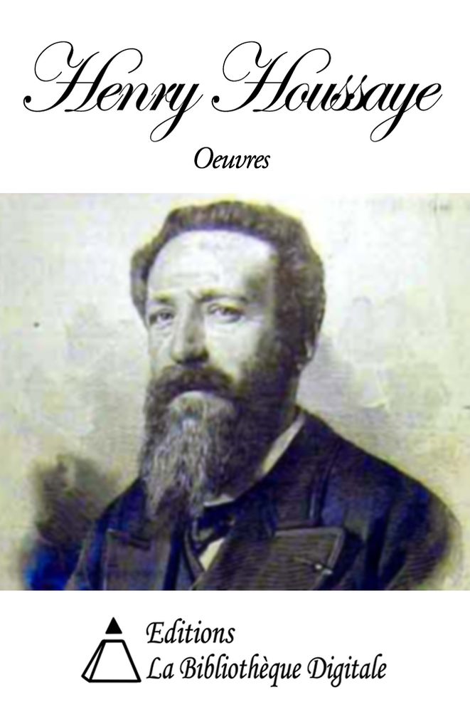 Oeuvres de Henry Houssaye