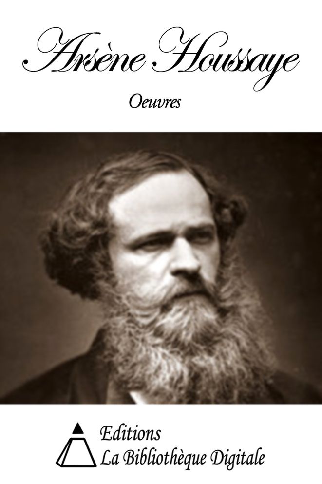 Oeuvres de Ars&egrave;ne Houssaye