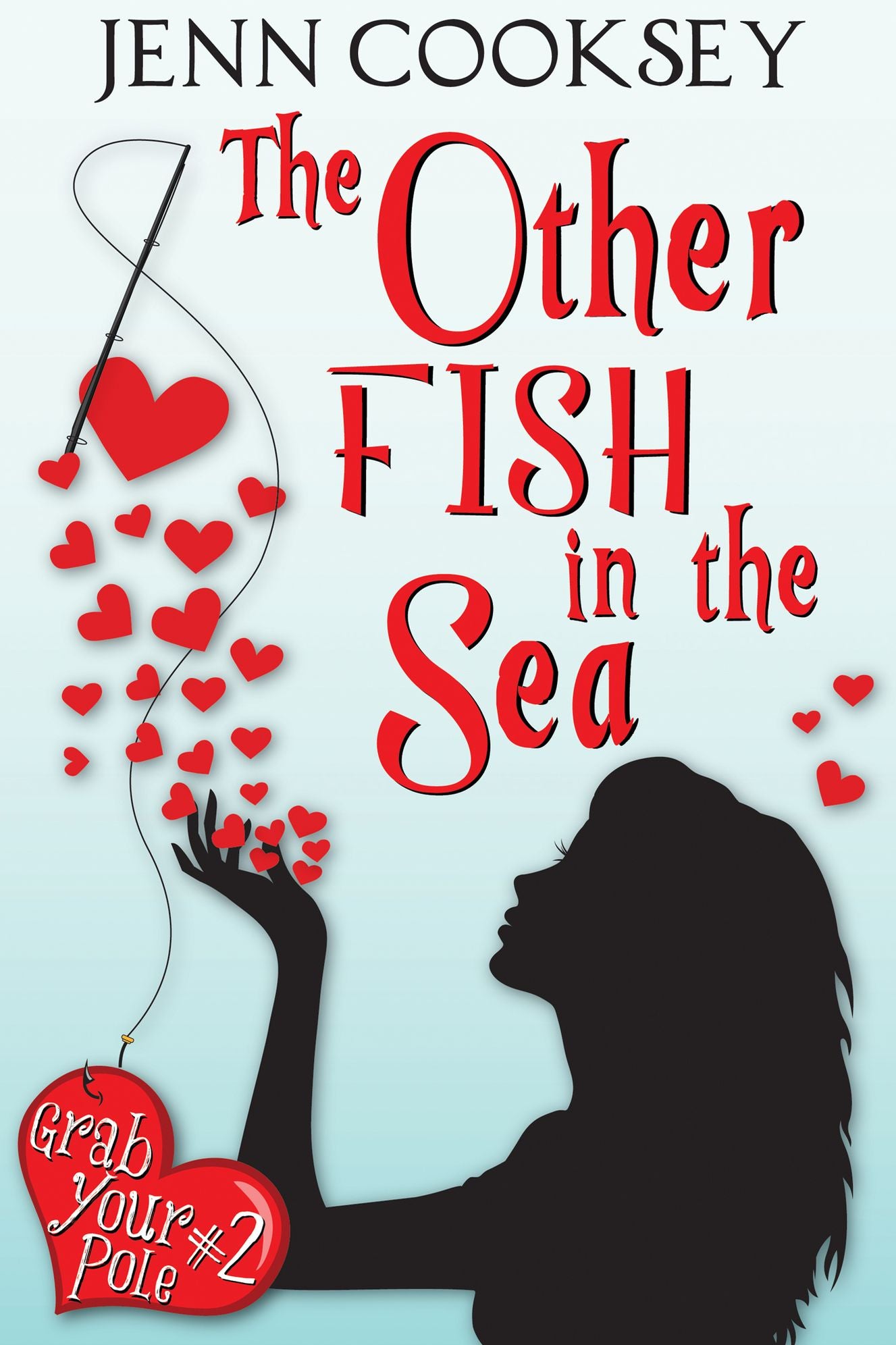 The Other Fish in the Sea (Grab Your Pole #2)