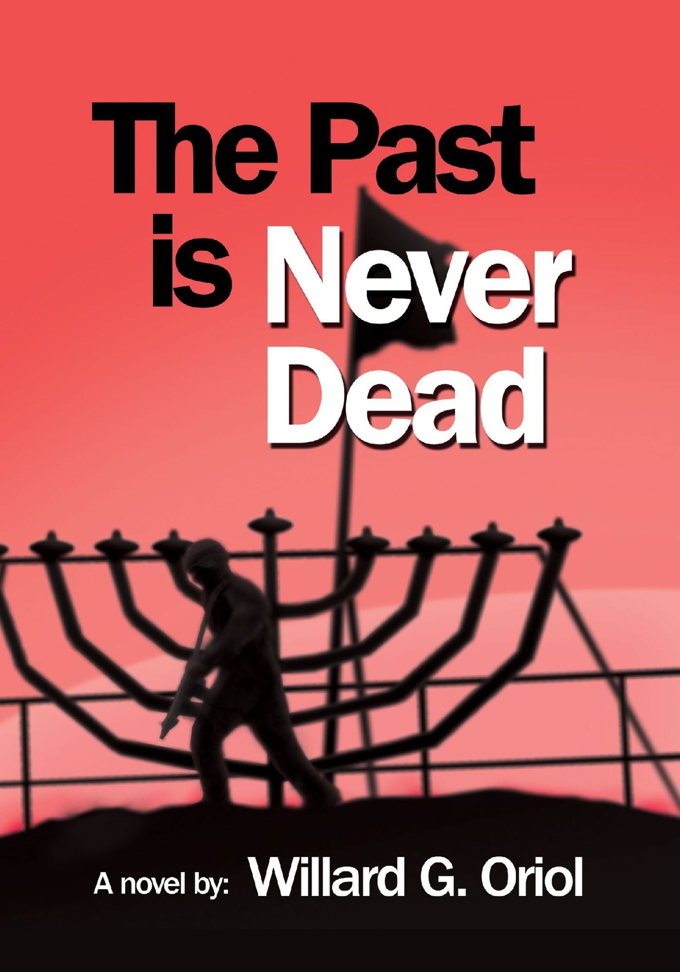 The Past Is Never Dead
