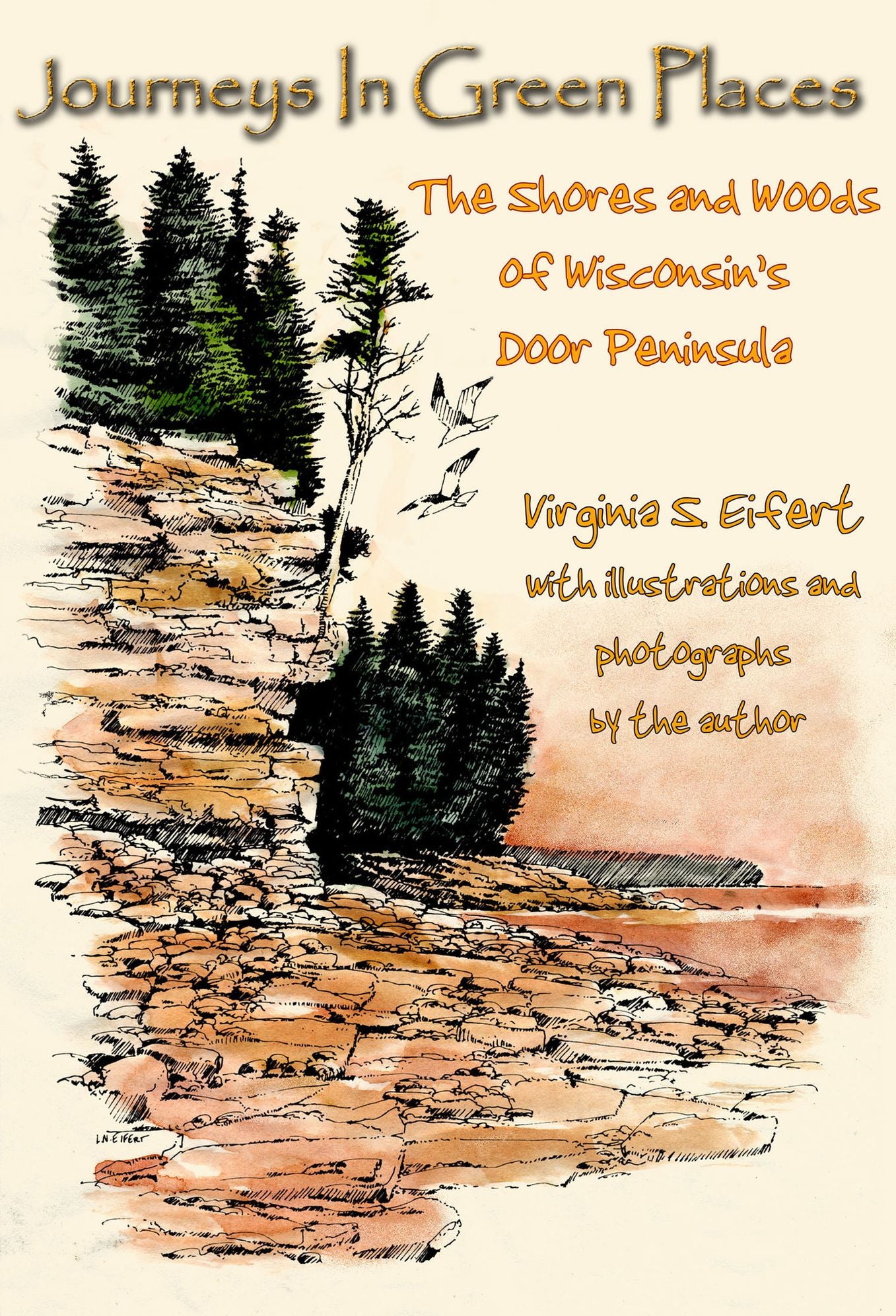 Journeys In Green Places - The Shores and Woods of Wisconsin's Door Peninsula