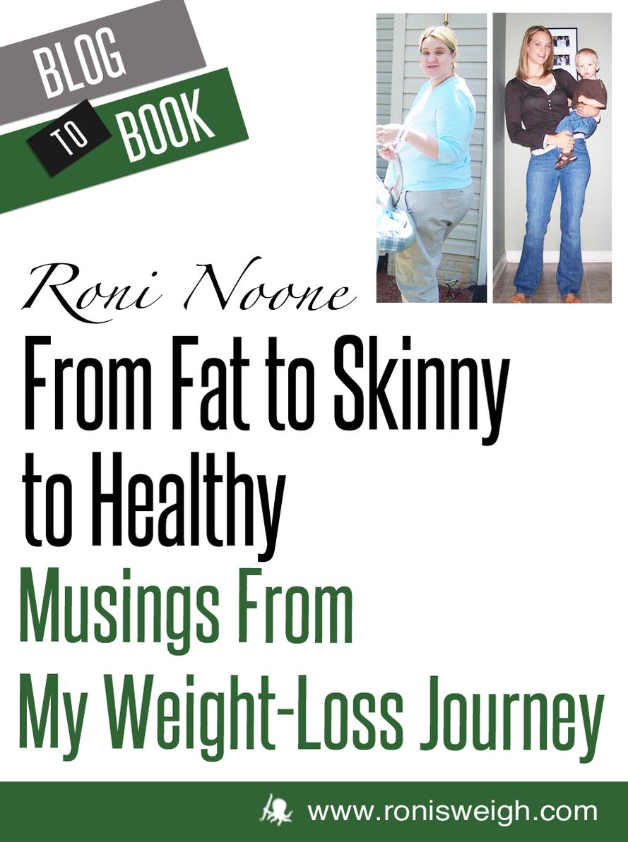 From Fat to Skinny to Healthy: Musings From My Weight-Loss Journey