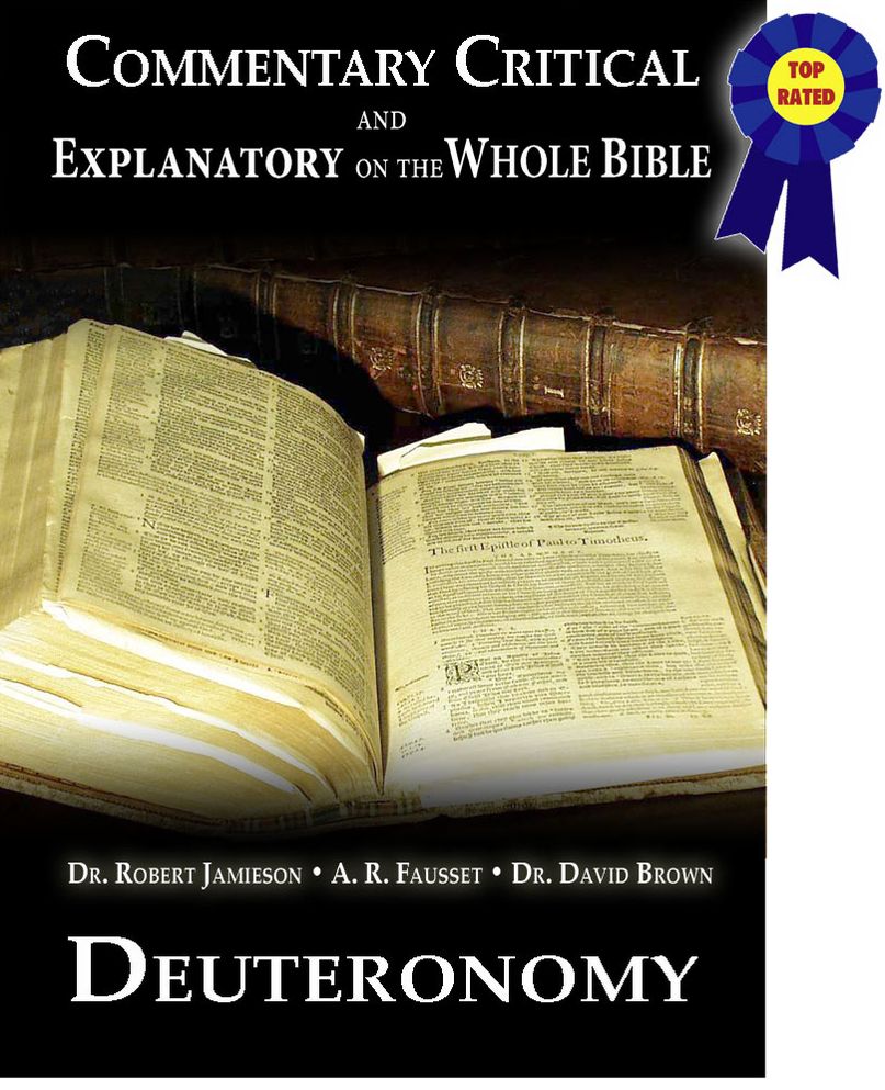 Commentary Critical and Explanatory on the Whole Bible - Book of Deuteronomy