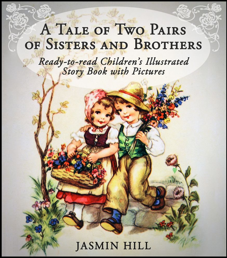 A Tale Of Two Pairs Of Sisters And Brothers: Ready-to-read Childrens Illustrated Story Book