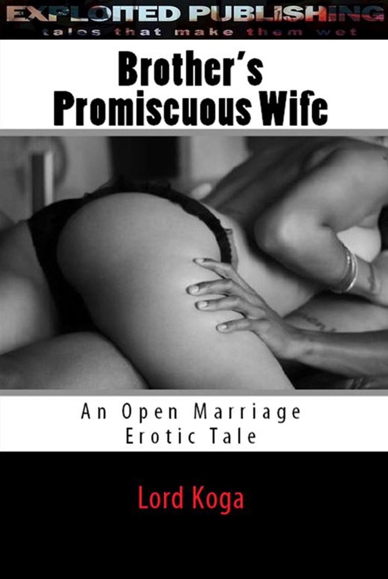 Brother’s Promiscuous Wife: An Open Marriage Erotic Tale