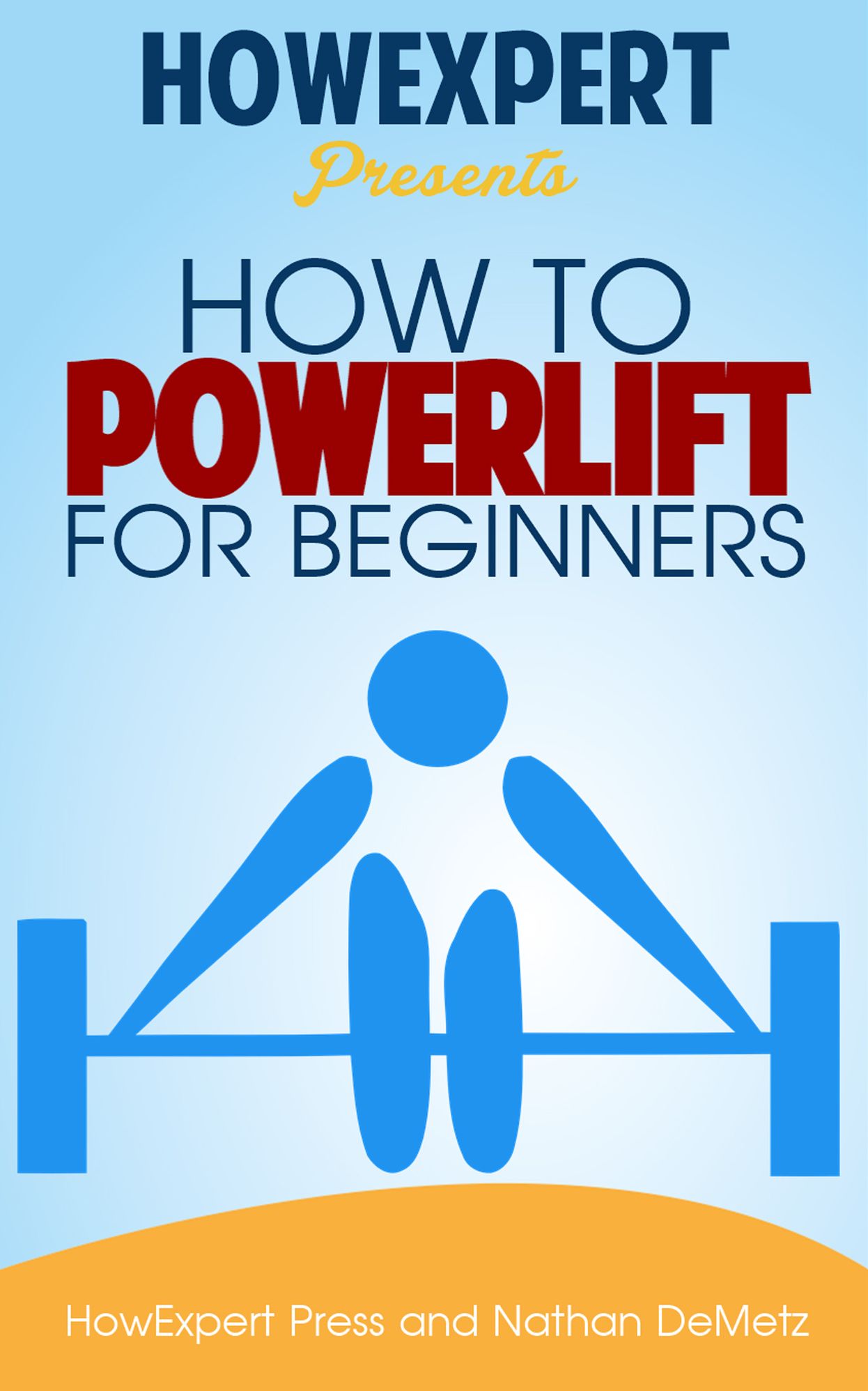 How To Powerlift For Beginners - Your Step-By-Step Guide To Powerlifting For Beginners