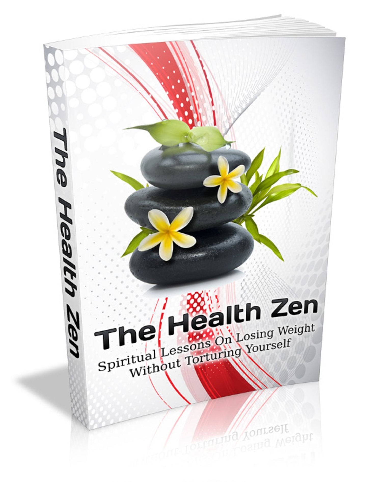 Health Zen:Spiritual Lessons On Losing Weight Without Torturing Yourself