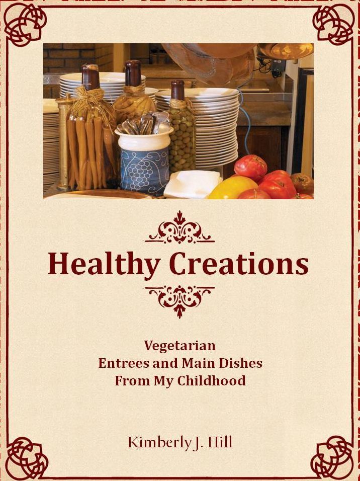 Healthy Creations - Vegetarian Entrees & Main Dishes