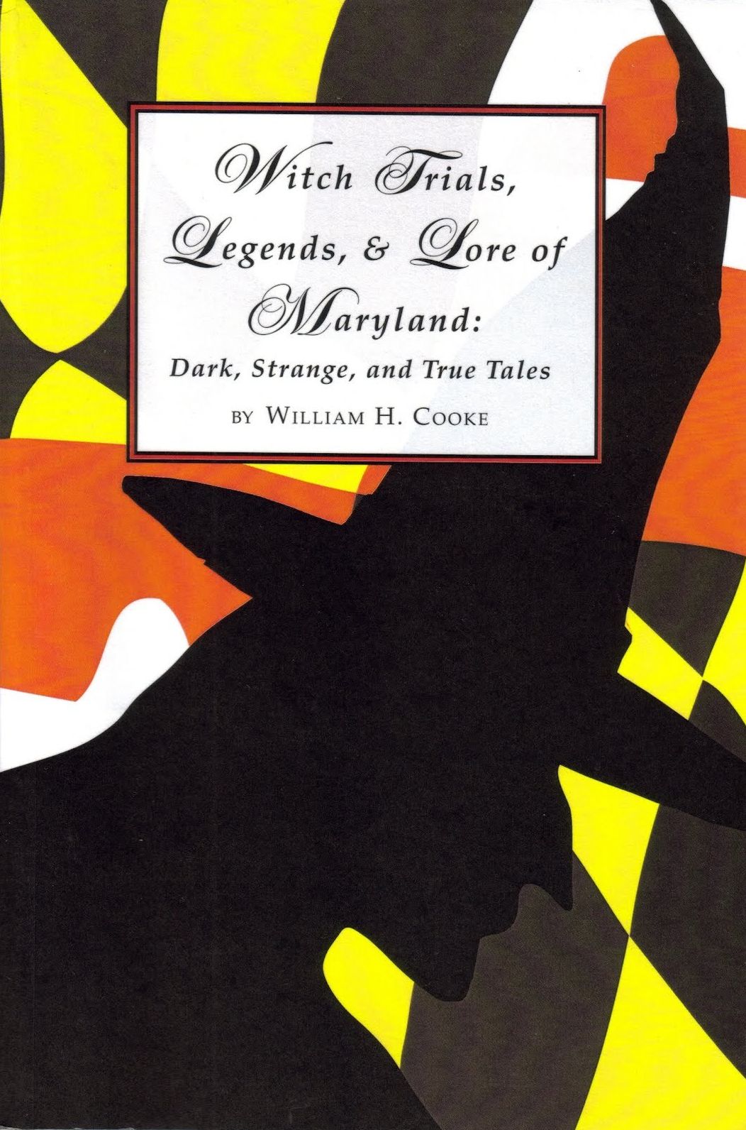 Witch Trials, Legends, and Lore of Maryland: Dark, Strange and True Tales
