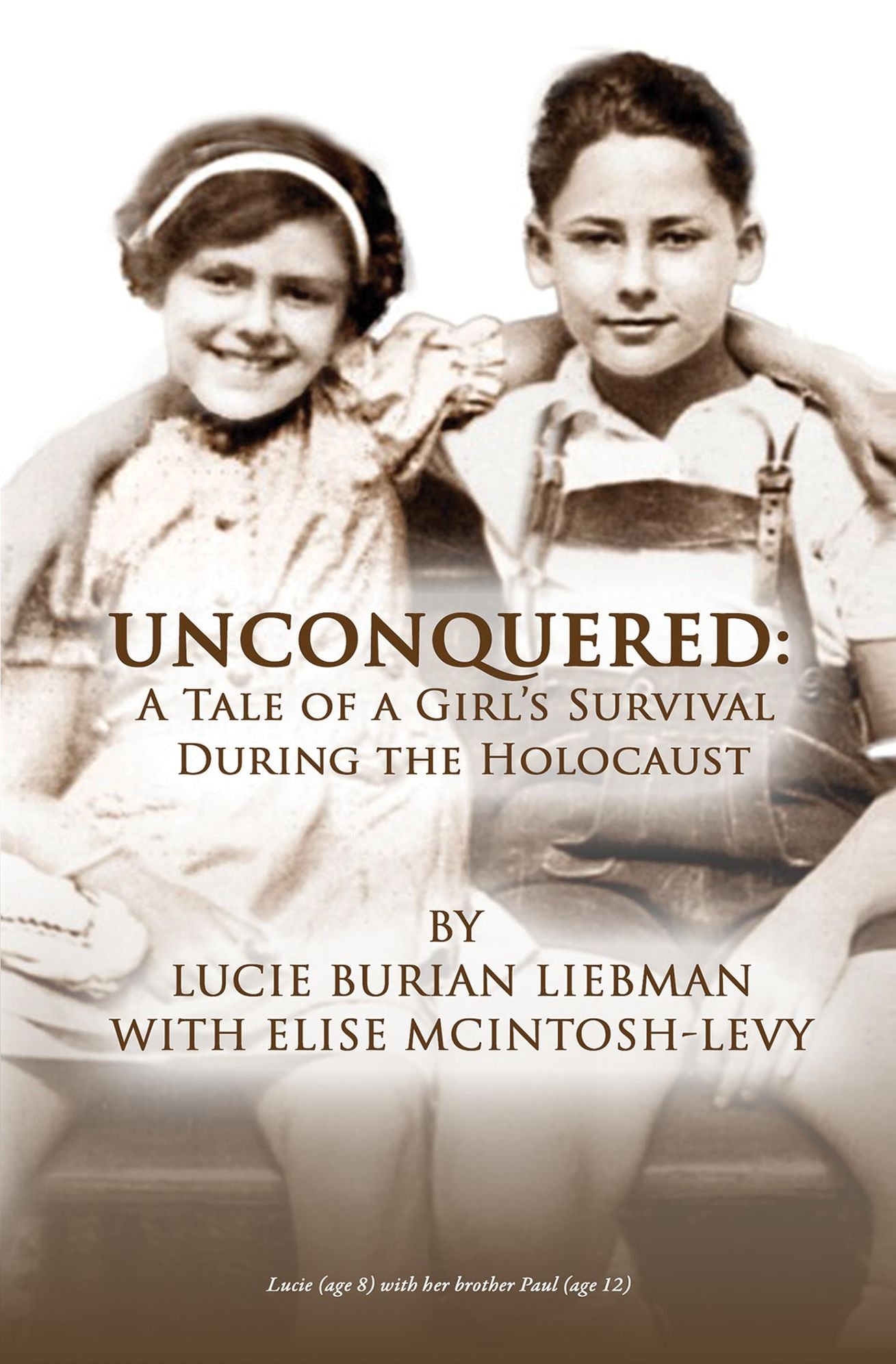 Unconquered: A Tale of a Girl's Survival During the Holocaust