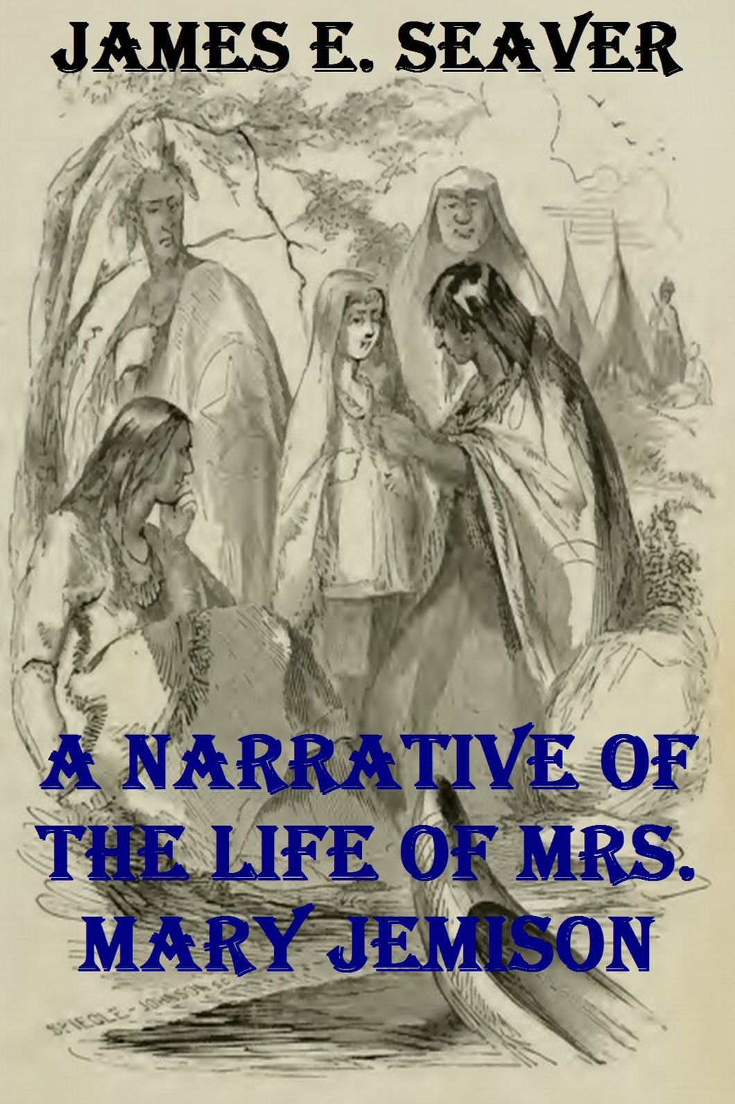 A Narrative of the Life of Mrs. Mary Jemison