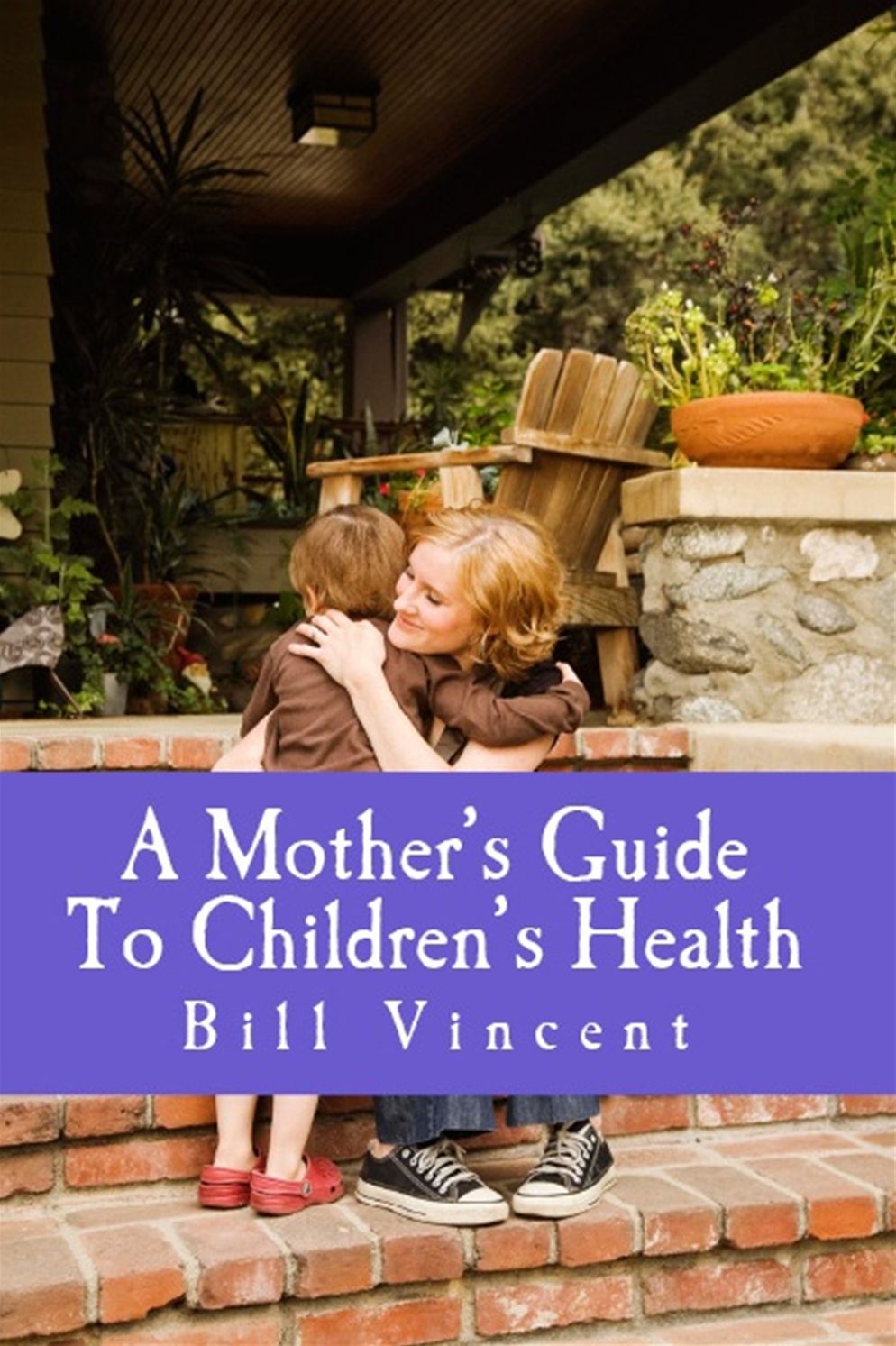 A Mother’s Guide To Children’s Health