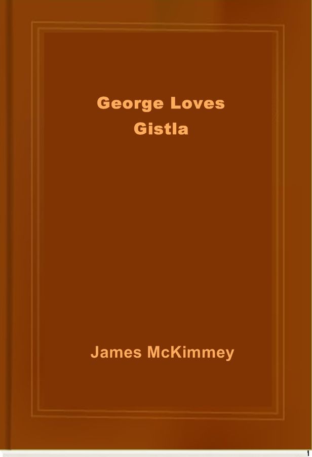 George Loves Gistla