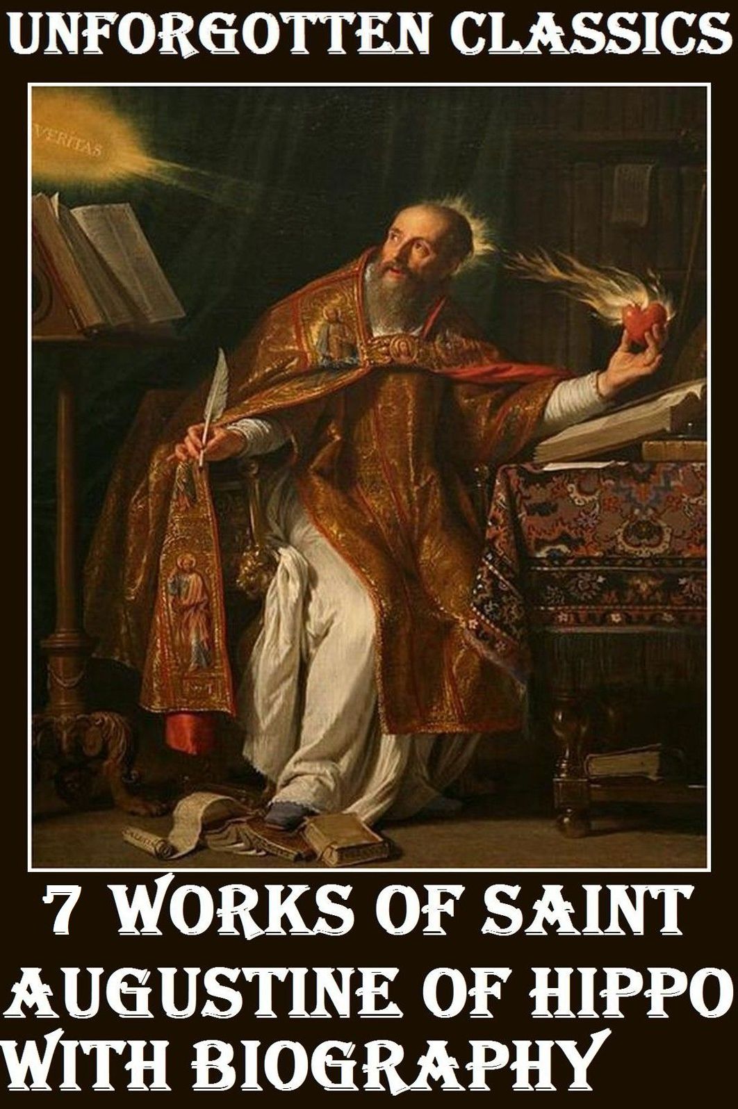 7 COMPLETE & UNABRIDGED WORKS OF SAINT AUGUSTINE OF HIPPO WITH HIS LETTERS,LIFE & WORK