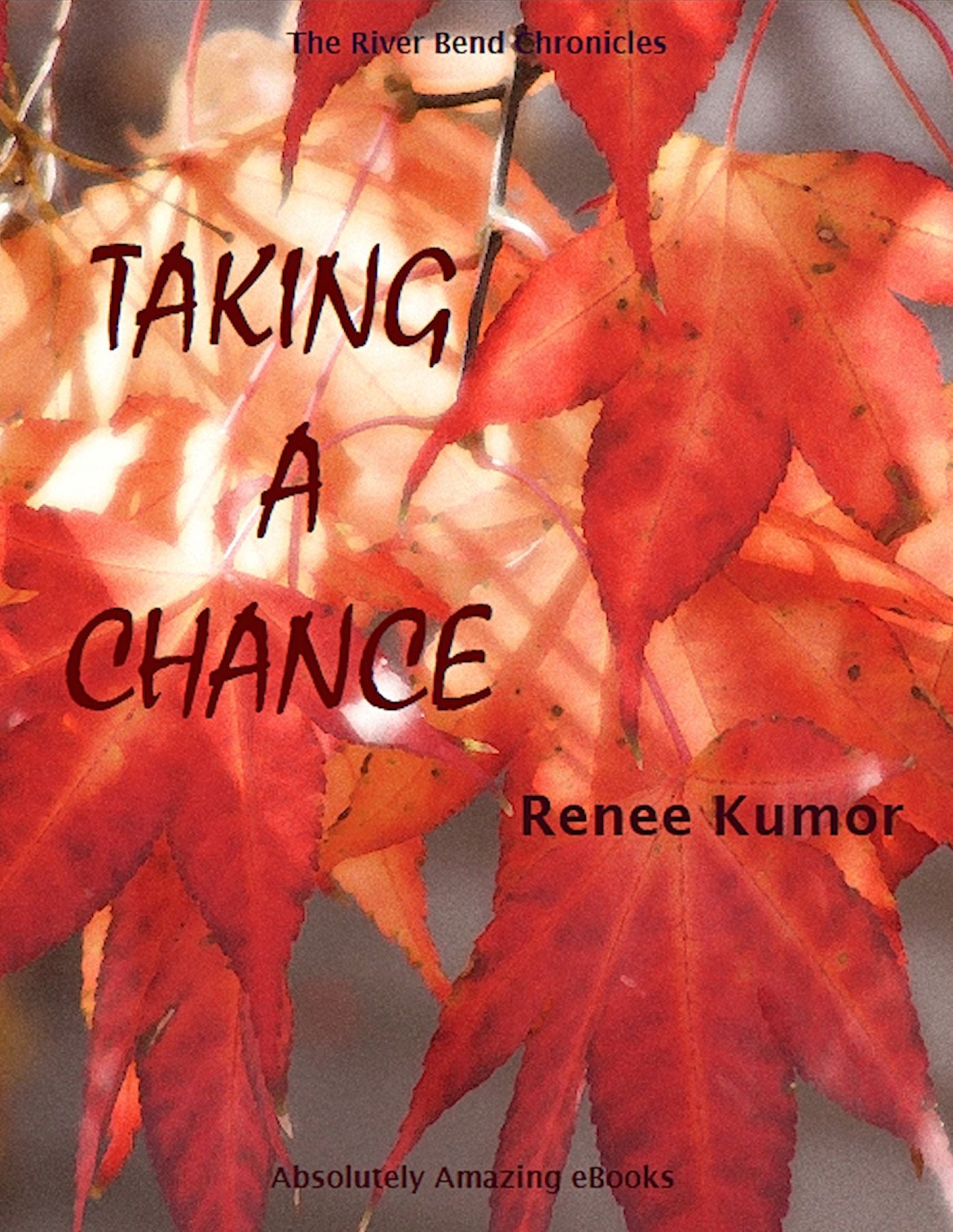 Taking a Chance (River Bend Chronicles #2)