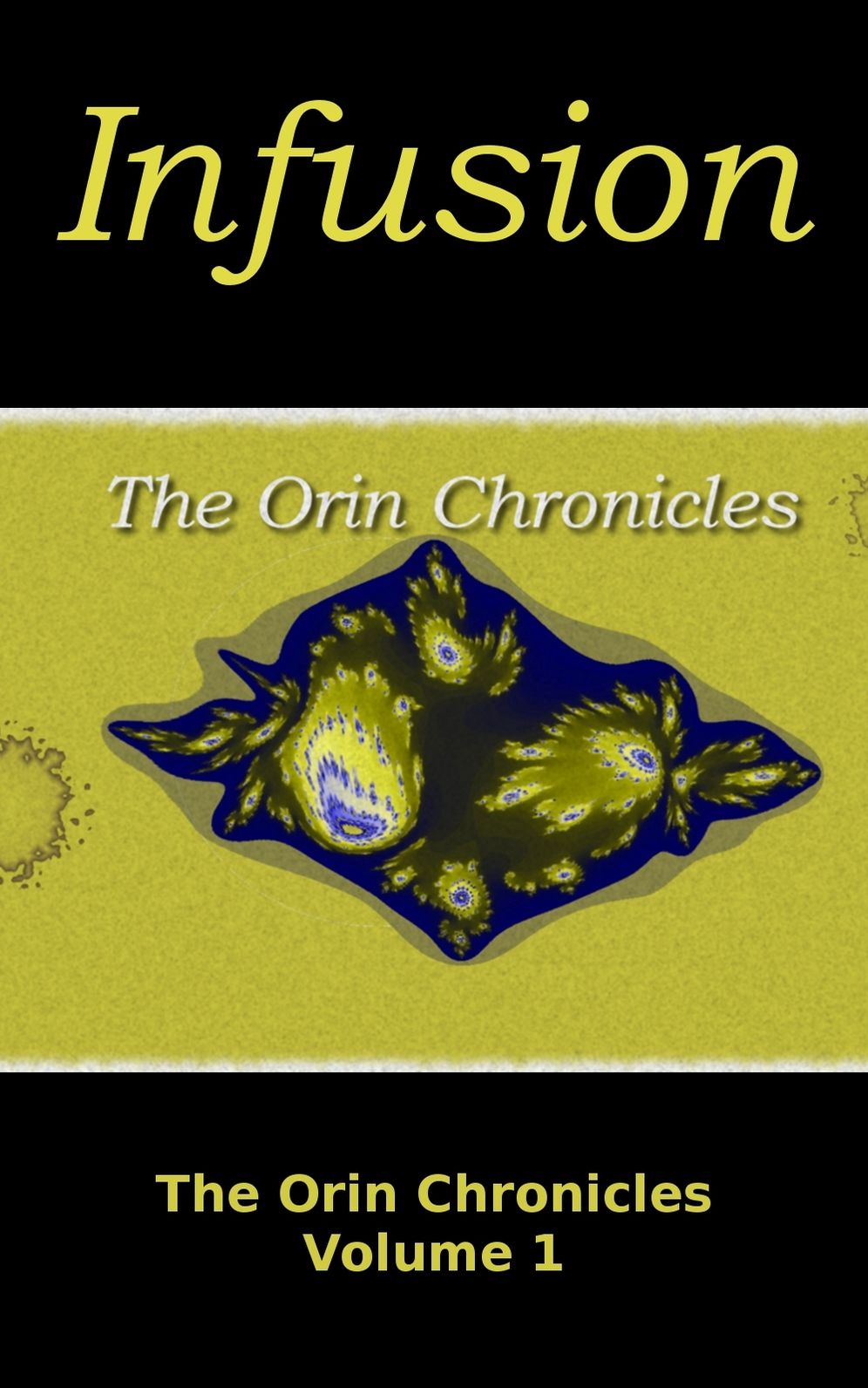 Infusion (The Orin Chronicles: Volume 1)