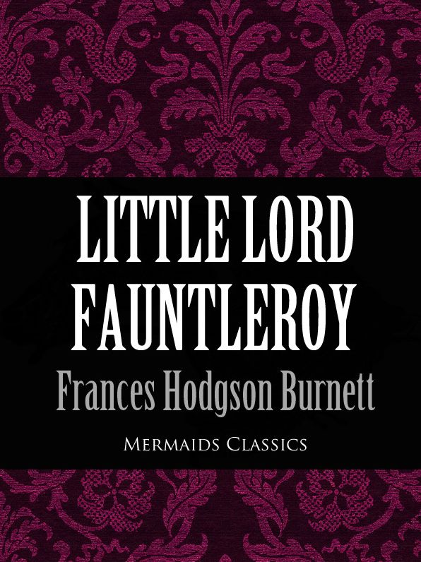 Little Lord Fauntleroy (Mermaids Classics)