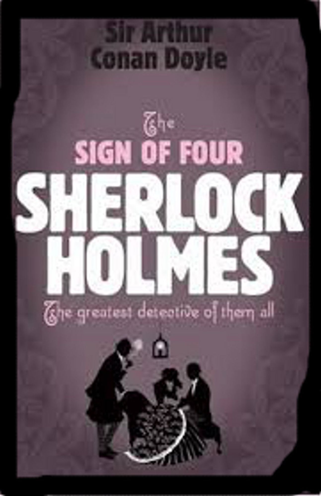 The Sign of the Four Complete Version