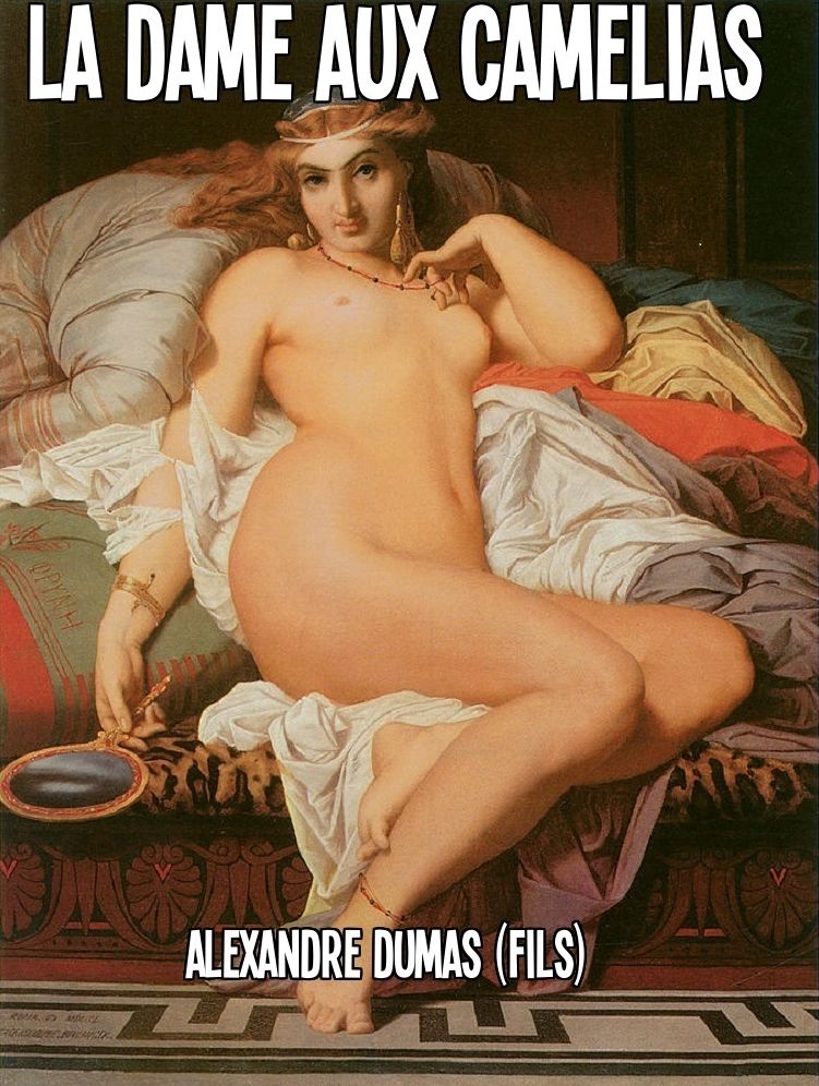 La Dame aux Camelias (In Contemporary American English)