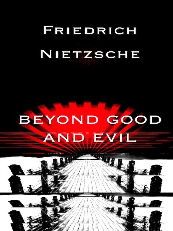 Friedrich Nietzsche: Beyond Good and Evil