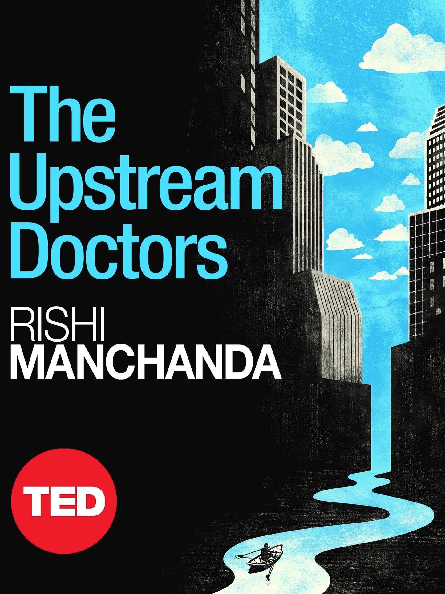 The Upstream Doctors: Medical Innovators Track Sickness to Its Source
