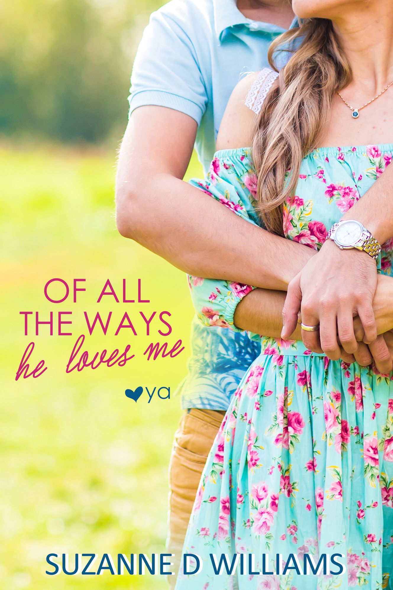 Of All The Ways He Loves Me