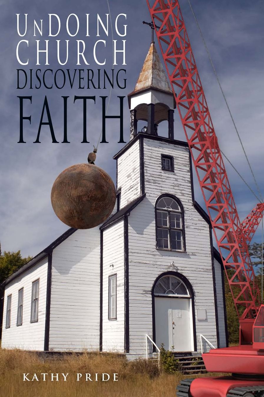 UnDoing Church: Discovering Faith (Deep Church)