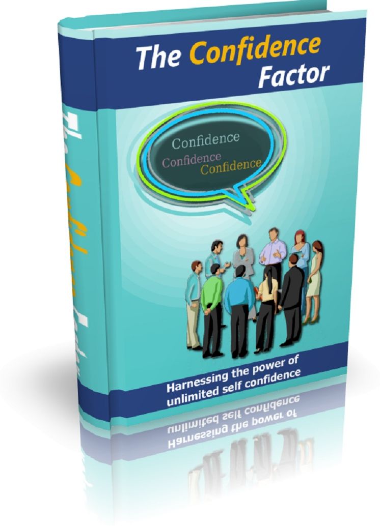 The Confidence Factor: Harnessing The Power Of Unlimited Self Confidence