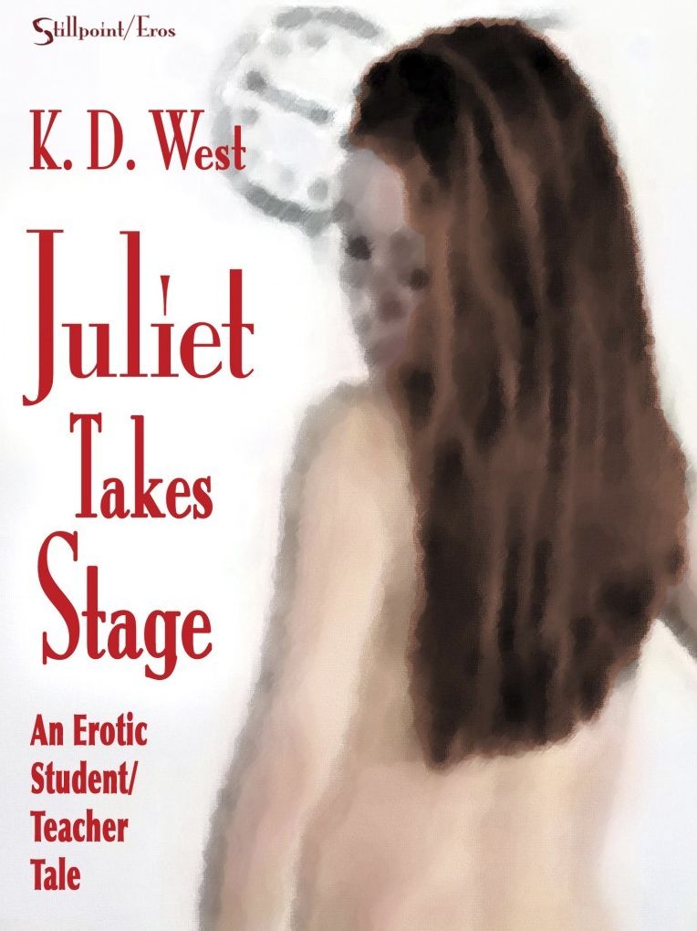 Juliet Takes Stage: An Erotic Student-Teacher Romance (Juliet Takes Flight #1)