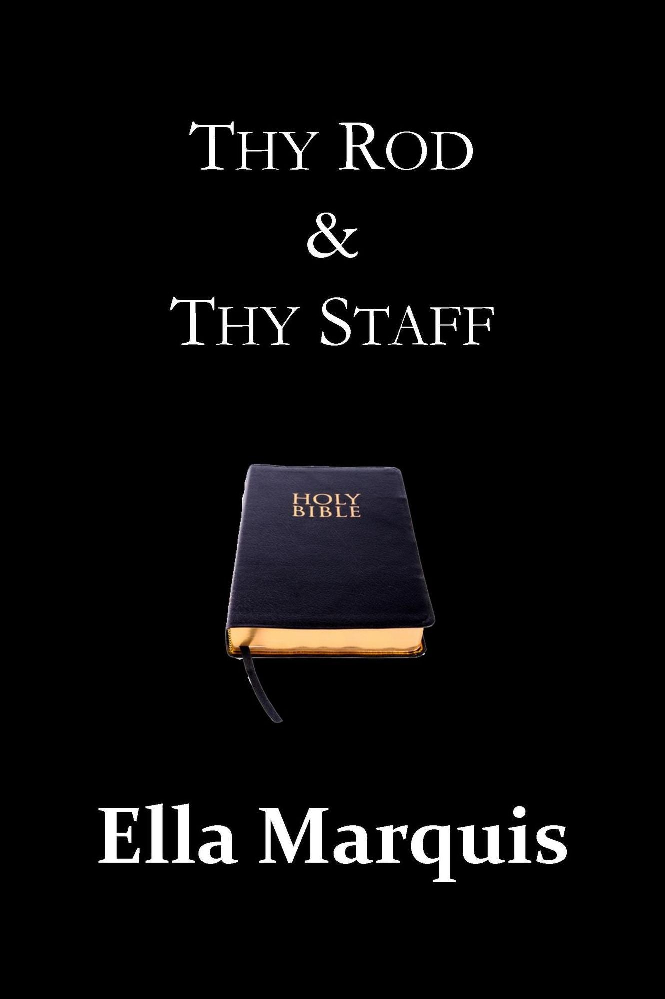 Thy Rod & Thy Staff