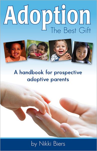 Adoption, The Best Gift: A handbook for prospective adoptive parents