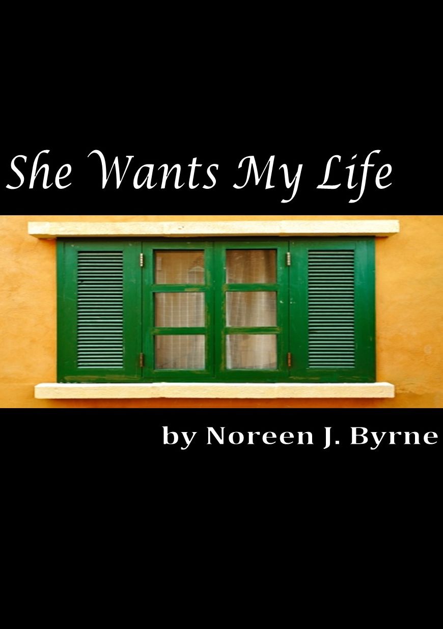 She Wants My Life