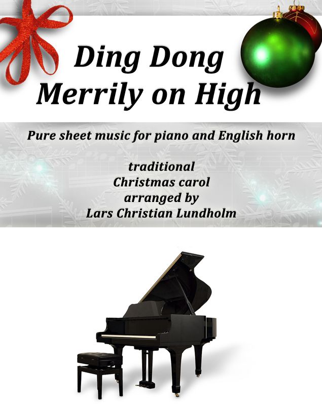 Ding Dong Merrily on High Pure sheet music for piano and English horn, traditional Christmas carol arranged by Lars Christian Lundholm